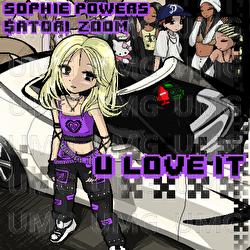 U Love It - Sophie Powers, $atori Zoom