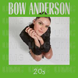 20s - Bow Anderson