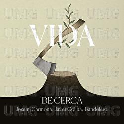 Vida - Josemi Carmona, Javier Colina, Bandolero