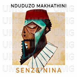 Senze' Nina - Nduduzo Makhathini