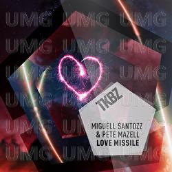 Love Missile - Miguell Santozz, Pete Mazell