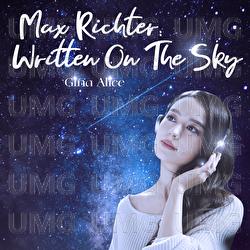 Max Richter: Written On The Sky - Gina Alice