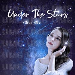 Under The Stars - Gina Alice