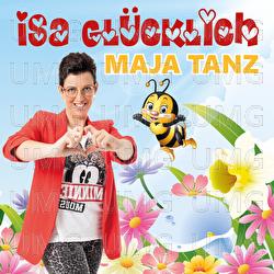 Maja Tanz - Isa Gl&uuml;cklich
