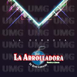 La Derrota - La Arrolladora Banda El Limón De René Camacho