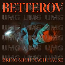 Bring mich nach Hause - Betterov