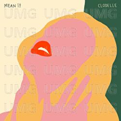 Mean it - Clodelle