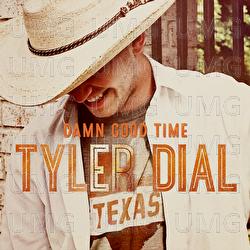 Damn Good Time - Tyler Dial