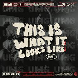 This Is What It Looks Like - Black Voices Movement, Circuit Rider Music, Eniola Abioye