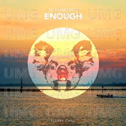Enough - Ted Martinez