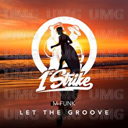 Let The Groove - M-Funk
