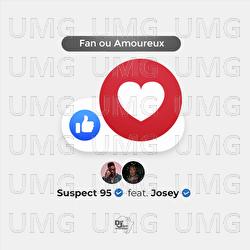Fan ou Amoureux - Suspect 95, Josey