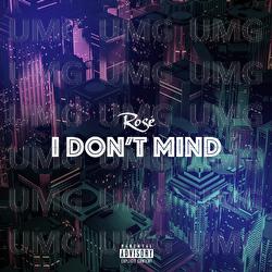 I Don't Mind - Ros&eacute;