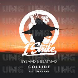 Collide - EyeMad, Beatmad, Rey Khan