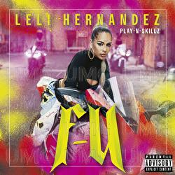 F-U - Leli Hernandez, Play-N-Skillz
