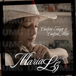 Culpa Tuya O Culpa M&iacute;a - Maria Liz