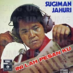 Inilah Pesanku - Sugiman Jahuri