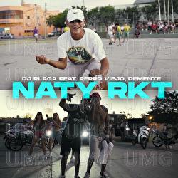 Naty RKT - Dj Plaga, Perro Viejo, Demente