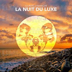 La Nuit Du Luxe - Gilbert Dimanche