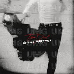 Runnin' Downhill - Tyler Dial