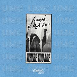 Where You Are - AxMod, Mark Asari
