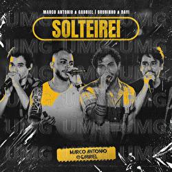 Solteirei - Marco Antonio & Gabriel, Bruninho & Davi