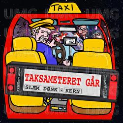 Taksameteret G&aring;r - Sl&aelig;m D&oslash;nk, Kern