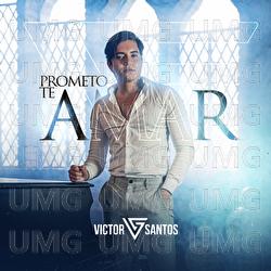 Prometo Te Amar - Victor Santos