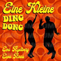 Eine Kleine Ding Dong - Eva Rydberg, Ewa Roos