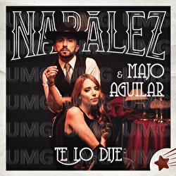 Te Lo Dije - Nab&aacute;lez, Majo Aguilar