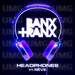 Headphones - Banx & Ranx, Rêve