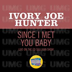 Since I Met You Baby - Ivory Joe Hunter