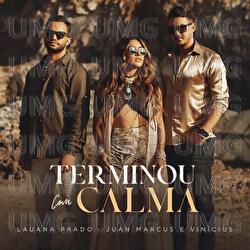 Terminou Com Calma - Lauana Prado, Juan Marcus & Vinicius
