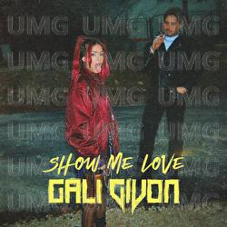 Show Me Love - Gali Givon