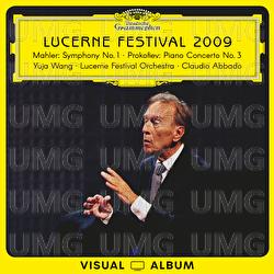 Lucerne Festival 2009 (Mahler: Symphony No. 1 / Prokofiev: Piano Concerto No. 3)