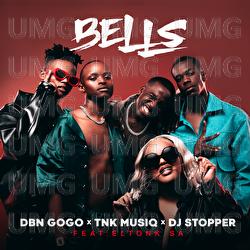 Bells - DBN Gogo, TNK MusiQ, DJ Stopper