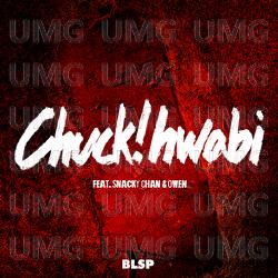 Chuck!hwabi - BLSP, Snacky Chan, Owen