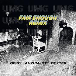 FAIR ENOUGH REMIX - DISSY, Ahzumjot, Dexter