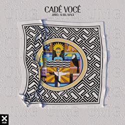 Cadê Você - JØRD, SUBB, Magi