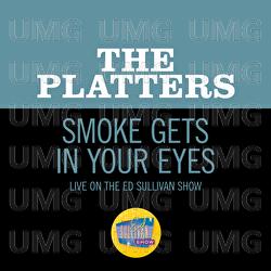 Smoke Gets In Your Eyes - The Platters