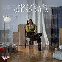 Qu&eacute; No Dar&iacute;a - In&eacute;s Manzano
