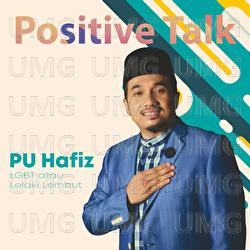 Positive Talk : LGBT atau Lelaki Lembut - PU Hafiz