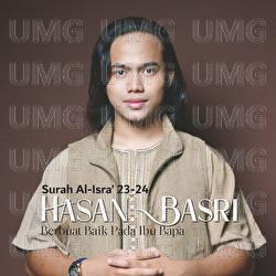 Berbuat Baik Pada Ibu Bapa : Surah Al-Isra Ayat 23-24 - Hasan Basri