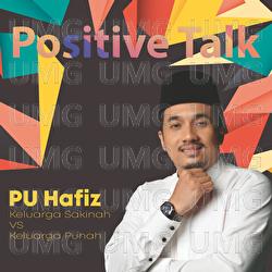 Positive Talk : Keluarga Sakinah VS Keluarga Punah - PU Hafiz