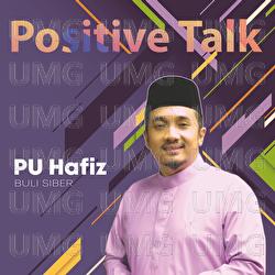 Positive Talk : Buli Siber - PU Hafiz