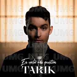 En voil&agrave; une question - Tarik