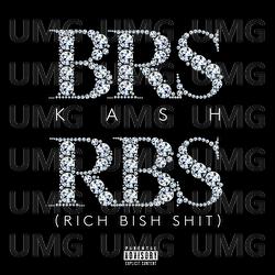 RBS (Rich Bish Shit) - BRS Kash