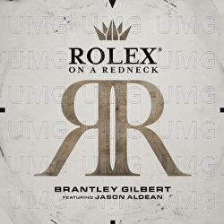 Rolex&reg; On A Redneck - Brantley Gilbert, Jason Aldean