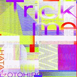 Trick me - Motohiro Hata