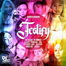 Testify - Kaycee, Illest Morena, Bebe Riz